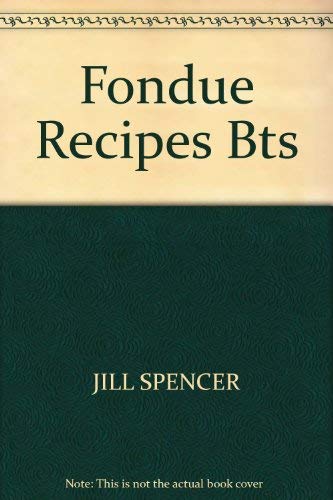 Stock image for Fondue Recipes Bts for sale by ThriftBooks-Atlanta