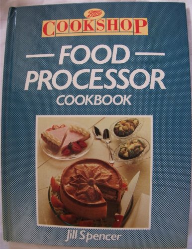 Stock image for Boots Cookshop: Food Processor Cookbook for sale by Reuseabook