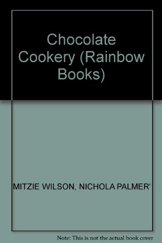 Beispielbild fr Chocolate Cookery (Rainbow Books) zum Verkauf von WorldofBooks