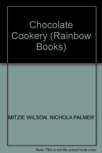 9780600326366: Chocolate Cookery (Rainbow Books)