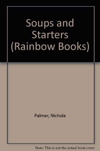 Beispielbild fr Soups and Starters (Rainbow Books) zum Verkauf von WorldofBooks