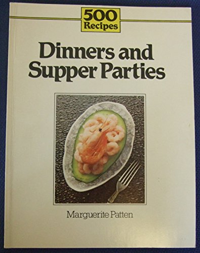 Stock image for Dinner and Supper Parties (500 Recipes) for sale by ThriftBooks-Dallas