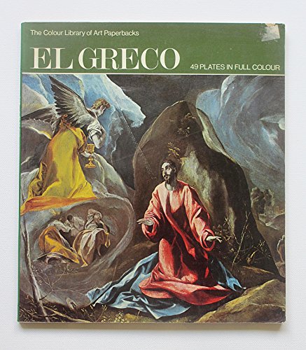 Beispielbild fr El Greco (Colour Library of Art) zum Verkauf von medimops
