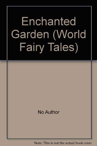 Enchanted Garden (World Fairy Tales) (9780600331315) by Wilson, Paul