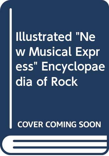 9780600331711: The illustrated New musical express encyclopedia of rock (A Salamander book)