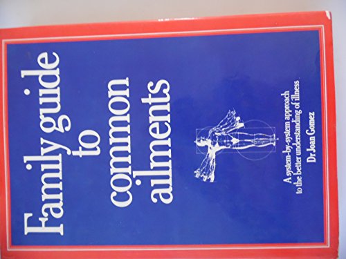 Imagen de archivo de Family Guide to Common Ailments a la venta por Basement Seller 101