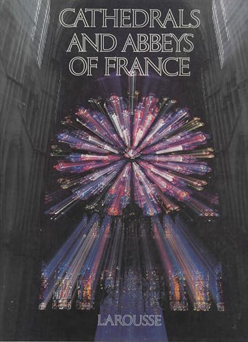 Stock image for Cathedrals and Abbeys of France for sale by Books@Ruawai