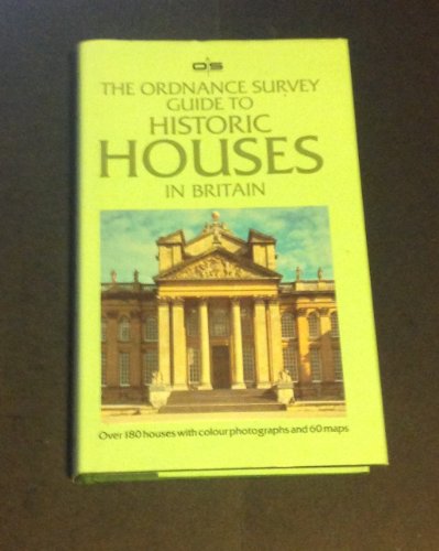 Imagen de archivo de The Ordnance Survey Guide to Historic Houses in Britain a la venta por Better World Books