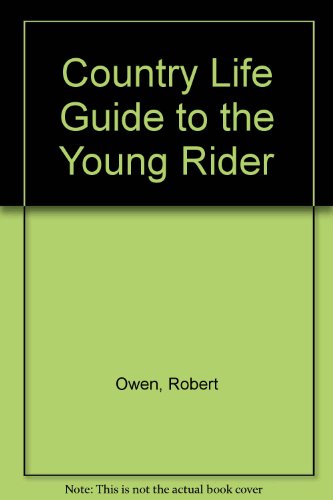 Beispielbild fr Country Life" Guide to the Young Rider zum Verkauf von Goldstone Books