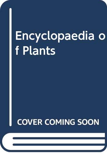 Beispielbild fr Encyclopaedia of Plants zum Verkauf von AwesomeBooks