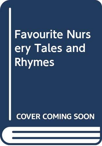 Beispielbild fr Favourite Nursery Tales and Rhymes zum Verkauf von SecondSale