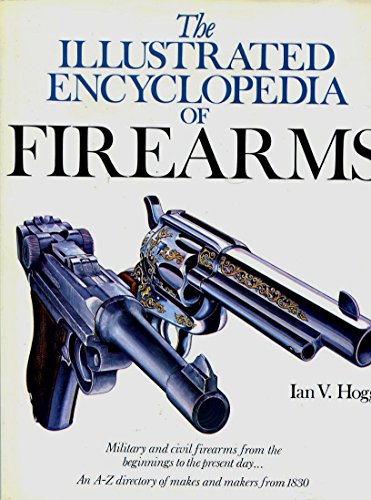 Beispielbild fr The Illustrated Encyclopedia of Firearms (A Quarto Book) zum Verkauf von WorldofBooks