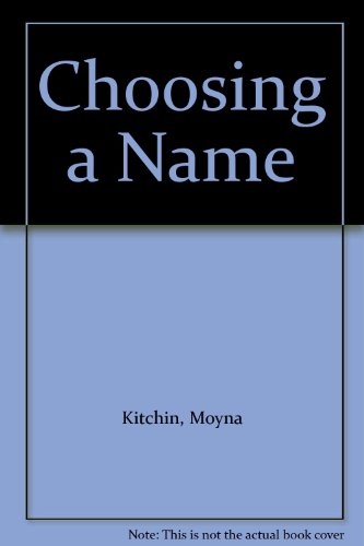 Beispielbild fr Choosing a Name zum Verkauf von WorldofBooks