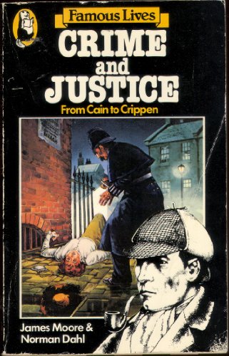 Stock image for Crime and Justice - 'Famous Lives' series (Beaver Bks.) for sale by WeBuyBooks