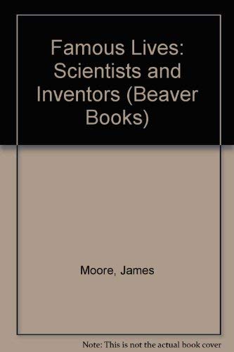 9780600337126: Famous Lives: Scientists and Inventors (Beaver Books)