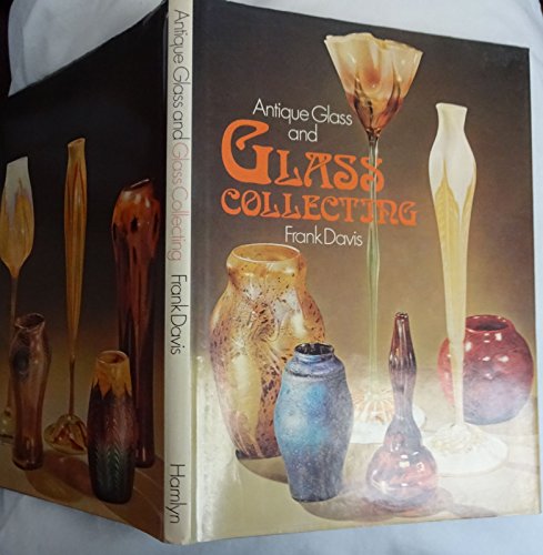 Beispielbild fr Antique Glass and Glass Collecting zum Verkauf von Better World Books