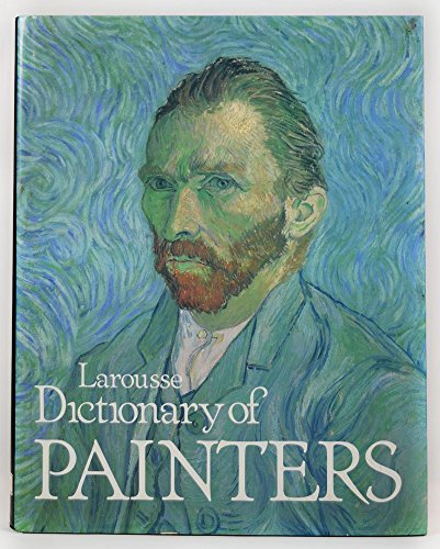 Beispielbild fr Larousse Dictionary of Painters zum Verkauf von WorldofBooks