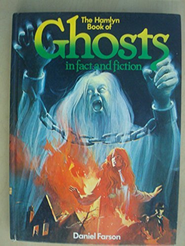 Stock image for The Hamlyn Book of Ghosts in Fact and Fiction for sale by ThriftBooks-Dallas