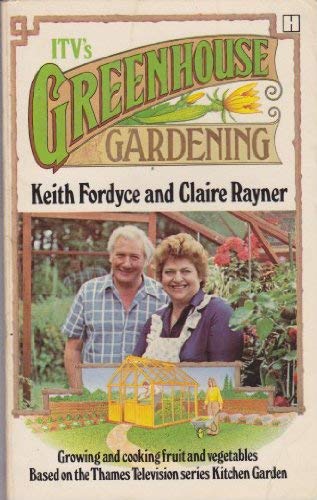 Imagen de archivo de Independent Television's Greenhouse Gardening a la venta por Goldstone Books