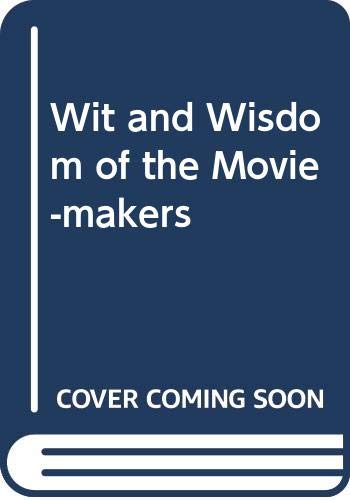 Stock image for Wit and Wisdom of the Movie-makers for sale by WorldofBooks