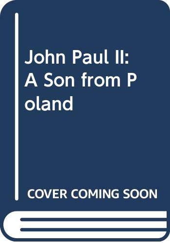 Beispielbild fr John Paul II: A Son from Poland zum Verkauf von AwesomeBooks
