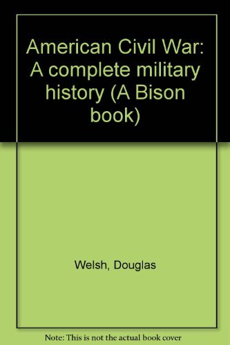 Beispielbild fr American Civil War: A complete military history (A Bison book) zum Verkauf von WorldofBooks