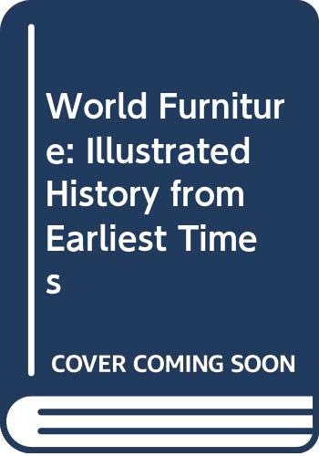 9780600342625: World Furniture: Illustrated History from Earliest Times