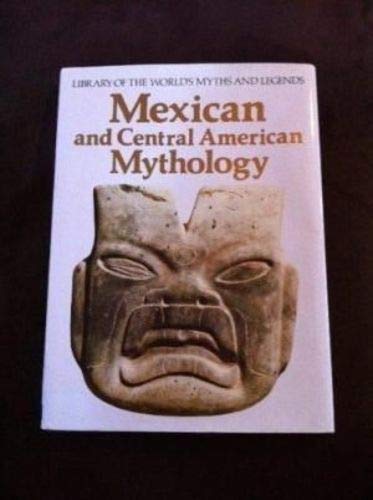 Stock image for Mexican and Central American Mythology (Library of the world's myths and legends) for sale by Phatpocket Limited