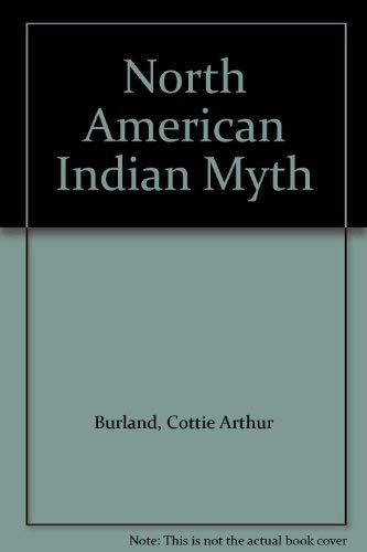 Beispielbild fr North American Indian Mythology zum Verkauf von medimops