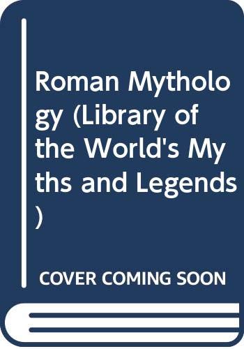 Beispielbild fr Roman Mythology (Library of the World's Myths and Legends) zum Verkauf von medimops