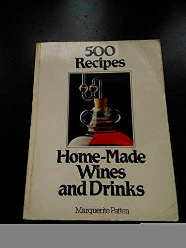 Imagen de archivo de Homemade Wines and Drinks (500 Recipes S) a la venta por ThriftBooks-Dallas