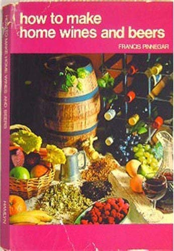 Stock image for How to Make Home Wines and Beers: A Leisure Plan Book for sale by OddReads