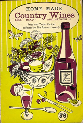 Imagen de archivo de Homemade Country Wines a la venta por Versandantiquariat Felix Mcke