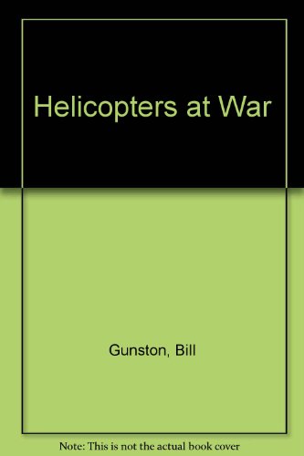Imagen de archivo de Helicopters at War a la venta por Black and Read Books, Music & Games