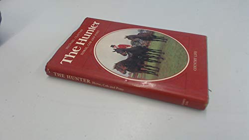 Beispielbild fr The Hunter: Horse, Cob and Pony zum Verkauf von WorldofBooks