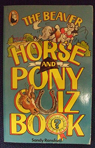 Imagen de archivo de Horse and Pony Quiz Book (Beaver Books) a la venta por WorldofBooks