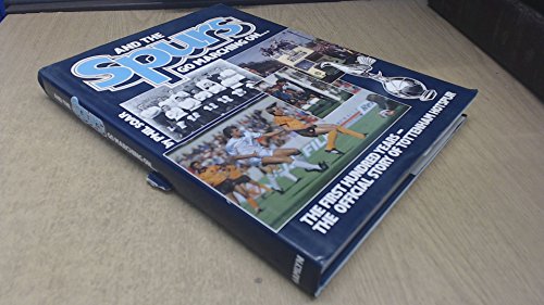 Stock image for And the Spurs Go Marching on: Official Centenary History of Tottenham Hotspur Football Club for sale by WorldofBooks