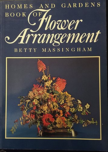 Beispielbild fr Home and Garden" Book of Flower Arrangement (Gondola S.) zum Verkauf von AwesomeBooks
