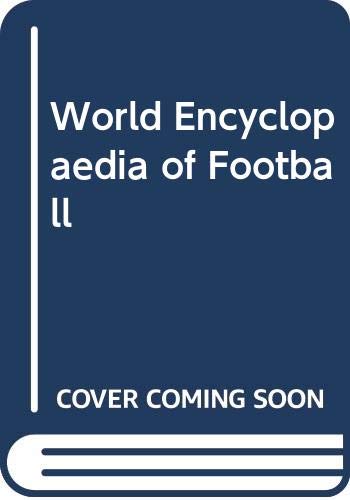 Beispielbild fr World Encyclopaedia of Football zum Verkauf von medimops