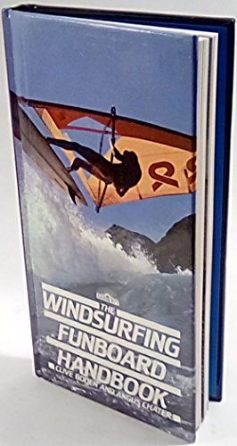 Beispielbild fr Windsurfing Funboard Handbook, The (A Qed book) zum Verkauf von WorldofBooks