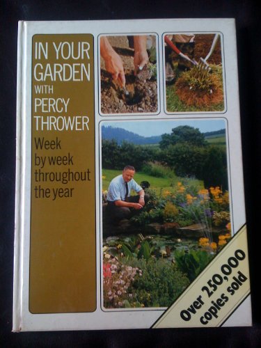 Beispielbild fr In Your Garden With Percy Thrower zum Verkauf von AwesomeBooks