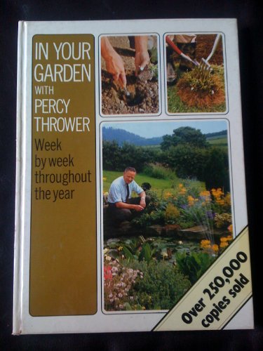 Stock image for In Your Garden With Percy Thrower for sale by AwesomeBooks
