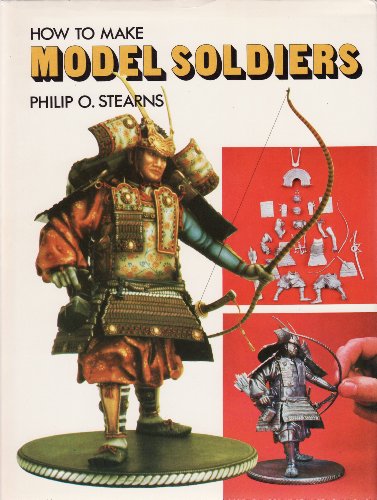 HOW TO MAKE MODEL SOLDIERS