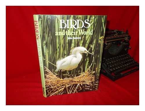 Beispielbild fr Birds and Their World zum Verkauf von Better World Books