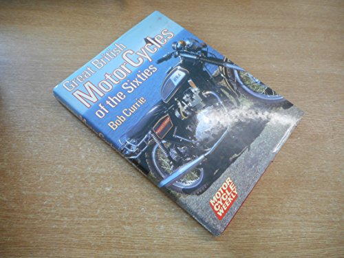 Stock image for Great British Motor Cycles of the Sixties for sale by WorldofBooks