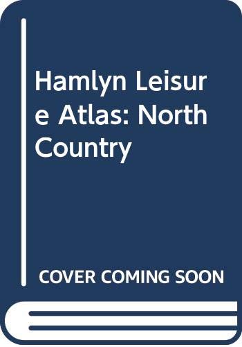 Stock image for North Country (Hamlyn Leisure Atlas) for sale by WorldofBooks