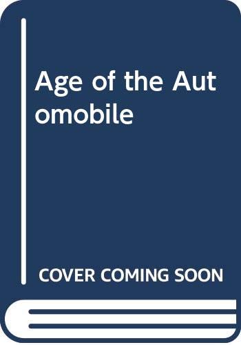 Beispielbild fr Age of the Automobile zum Verkauf von AwesomeBooks
