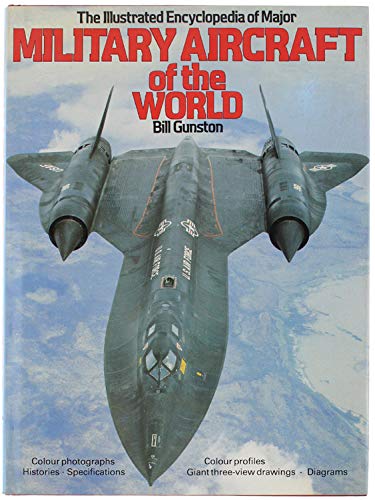 Imagen de archivo de The Illustrated Encyclopaedia of Major Military Aircraft of the World a la venta por Bernhard Kiewel Rare Books