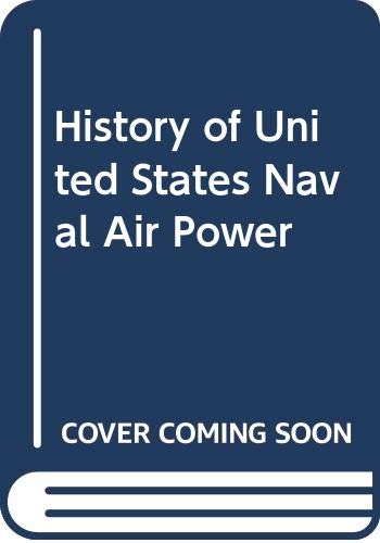 Beispielbild fr History of United States Naval Air Power zum Verkauf von AwesomeBooks