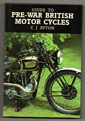 Stock image for Guide to Pre-war British Motor Cycles for sale by WorldofBooks